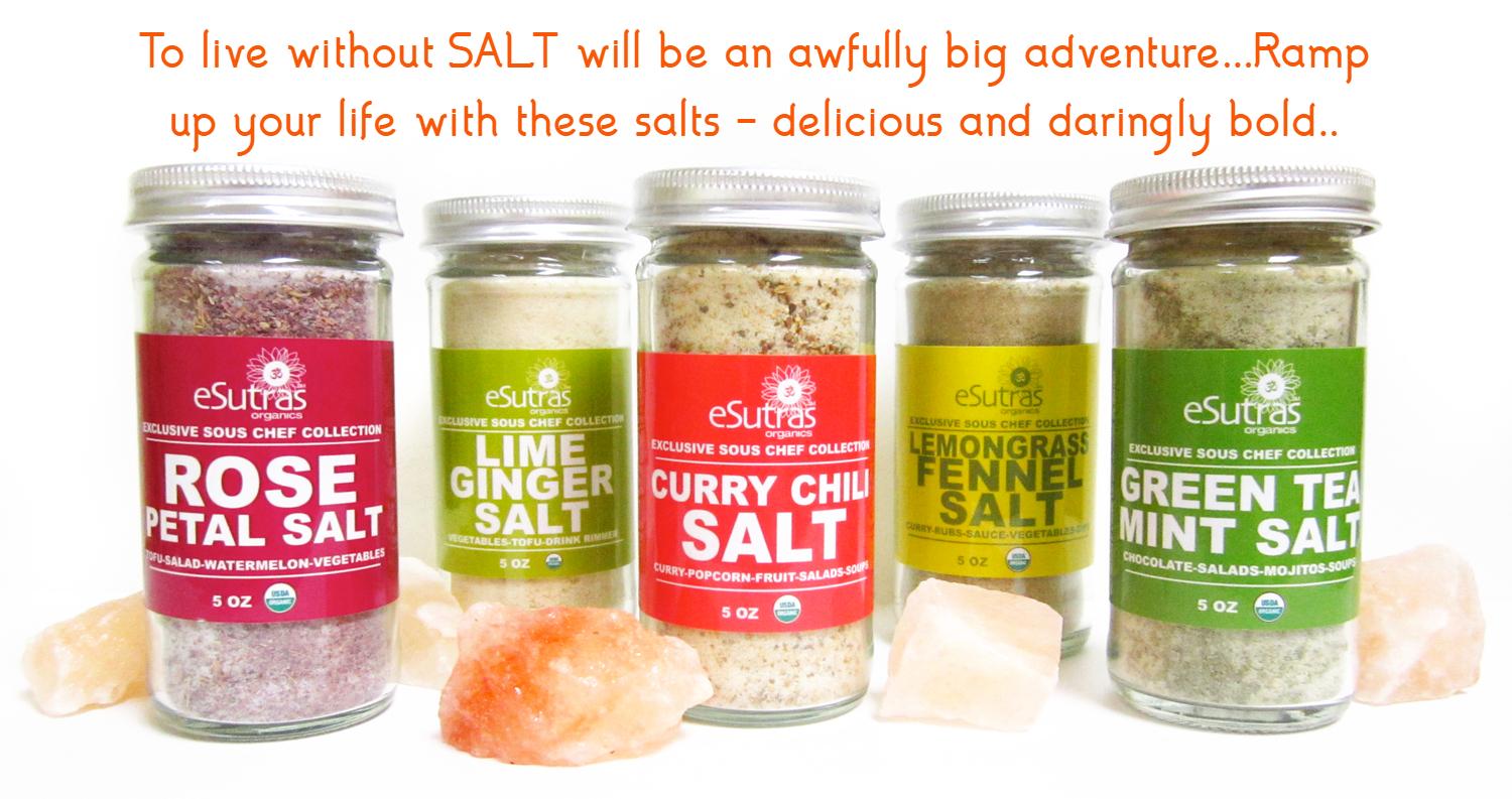 To live without salt will be an awfully big adventure. Ramp up your life with these salts -- delicious and daringly bold.